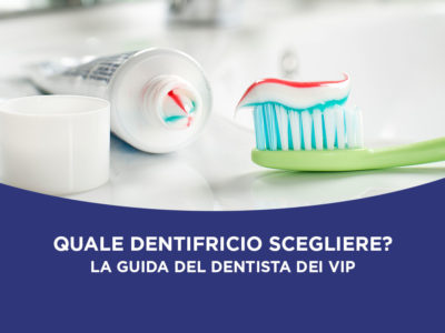 I consigli per scegliere il dentifricio